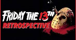 FRIDAY THE 13TH Retrospective & Ranking: The Horror Legacy of Jason Voorhees