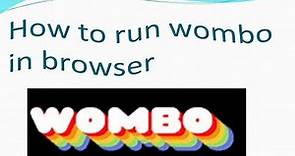 How to run wombo in pc browser!!! so easy