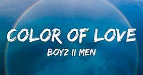 Boyz II Men - Color Of Love (Lyrics)