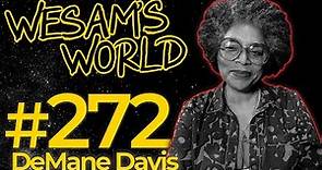 Wesam's World #272 - DeMane Davis