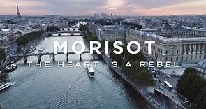 MORISOT - THE HEART IS A REBEL