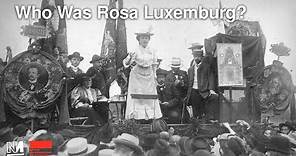 Who Was Rosa Luxemburg?