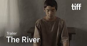 THE RIVER Trailer | TIFF 2018