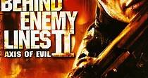 Behind Enemy Lines II: Axis of Evil - streaming