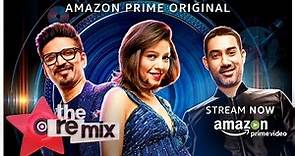 The Remix | An Amazon Prime Original | Stream Now