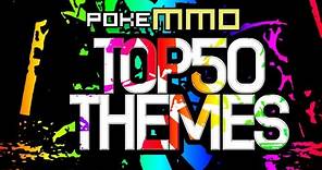 [PokéMMO] TOP 50 TEMAS/THEMES