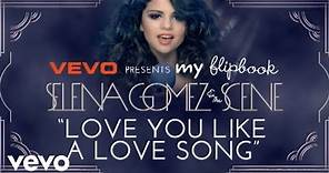 Selena Gomez & The Scene - Love You Like A Love Song (Lyric Video)