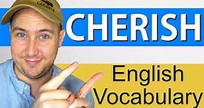 What Does Cherish Mean? | Definition and Use in English