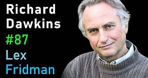Richard Dawkins: Evolution, Intelligence, Simulation, and Memes | Lex Fridman Podcast #87