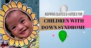 Inspiring Quotes & Verses for Children with Down Syndrome