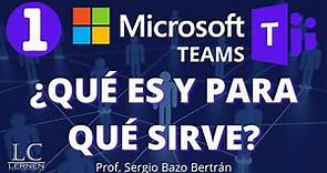 ¿Qué es Microsoft TEAMS y para qué SIRVE? | Curso de MICROSOFT TEAMS | Parte 01 #MicrosoftTeams 🟢🟡🟠