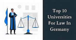 Top 10 Universities For Law In Germany