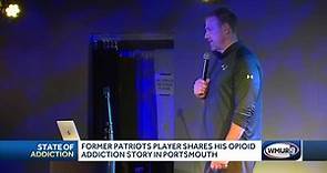 Former Patriots player shares his opioid addiction story in Portsmouth