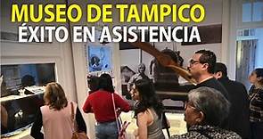 Un vistazo al Museo de la Ciudad de Tampico: lo han visitado más de cuatro mil personas