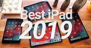 Which iPad Should You Buy In 2019? Full Comparison