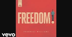 Pharrell Williams - Freedom (Audio)