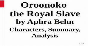 Oroonoko: Or the Royal Slave by Aphra Behn | Characters, Summary, Analysis