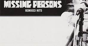Missing Persons - Remixed Hits