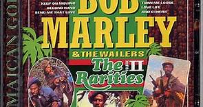 Bob Marley & The Wailers - The Rarities Volume II