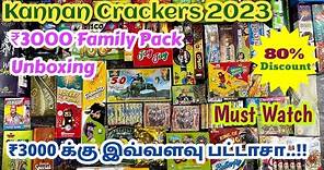 Kannan Crackers 2023 | ₹3000 Family Pack Unboxing | Sivakasi Crackers Unboxing 2022 #crackers