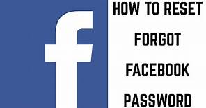 How to Reset Forgot Facebook Password