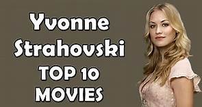 Top 10 Movies of Yvonne Strahovski