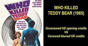 Who Killed Teddy Bear (1965) US vs UK opening titles
