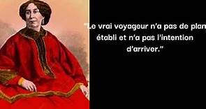 citations inspirantes de George Sand: écrivaine française du XIXe siècle.