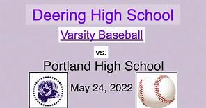 Deering High Varsity Baseball vs Portland May 24, 2022