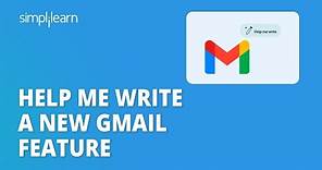 🔥 Help Me Write - A New Gmail Feature | Google Help Me Write AI | AI for Email | Simplilearn