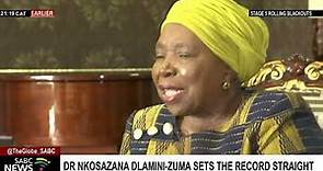 Dr Nkosazana Dlamini Zuma sets the record straight
