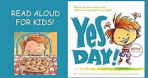 YES DAY! Book Read Aloud For KIDS!