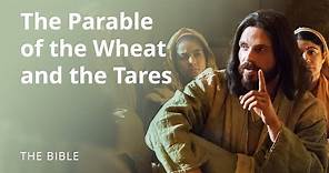 Matthew 13 | Parables of Jesus: The Parable of the Wheat and the Tares | The Bible