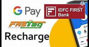 HOW TO IDFC BANK FASTAG CHASSIS NUMBER RECHARGE IN GOOGLE PAY