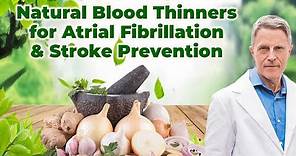 Natural Blood Thinners for Atrial Fibrillation/Stroke Prevention