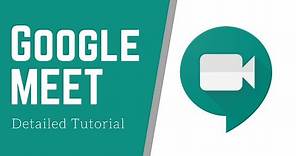 How to Use Google Meet - Detailed Tutorial