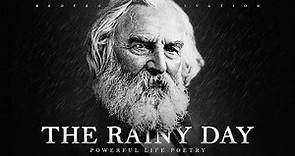 The Rainy Day - H. W. Longfellow (Powerful Life Poetry)