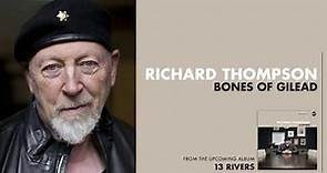Richard Thompson - Bones of Gilead