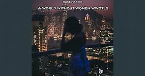 A World Without Women Wwotlg
