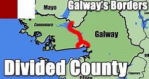 How County GALWAY is Divided in Two | Strange Borders