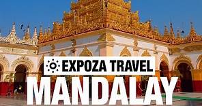 Mandalay Vacation Travel Video Guide
