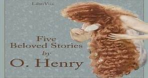 Five Beloved Stories by O. Henry | O. Henry | Short Stories | Audiobook full unabridged | English