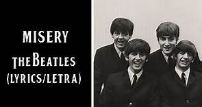 Misery - The Beatles (Lyrics/Letra)