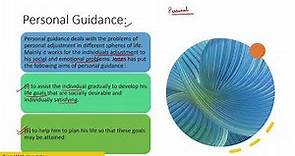 Types of Guidance : Educational, Vocational, Personal guidance