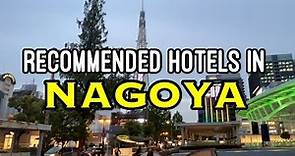 Recommended Hotels Near Nagoya Station | Nagoya, Japan