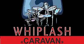 Whiplash - Caravan | Drum Transcription | Drum Sheet Music (PDF)