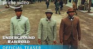 The Underground Railroad - Official Teaser Trailer