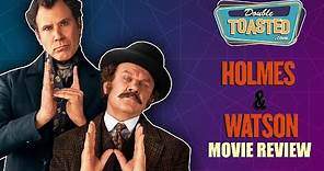 HOLMES AND WATSON MOVIE REVIEW 2018