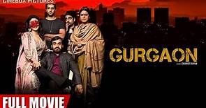 Gurgaon | Full Hindi Movie | Thriller | Crime | Pankaj Tripathi, Akshay Oberoi, Ragini Khanna
