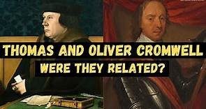 Were THOMAS CROMWELL and OLIVER CROMWELL related? | Famous people who were related to one another